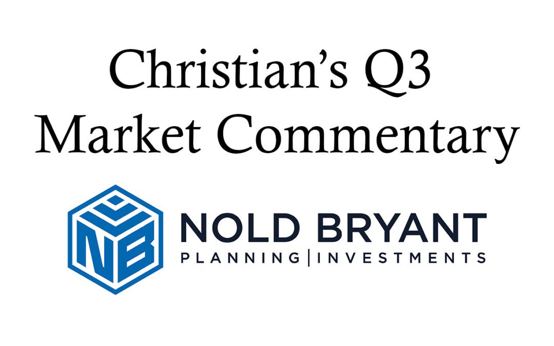 Christian’s Q3 Market Commentary