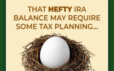 That hefty IRA balance may require some tax planning…